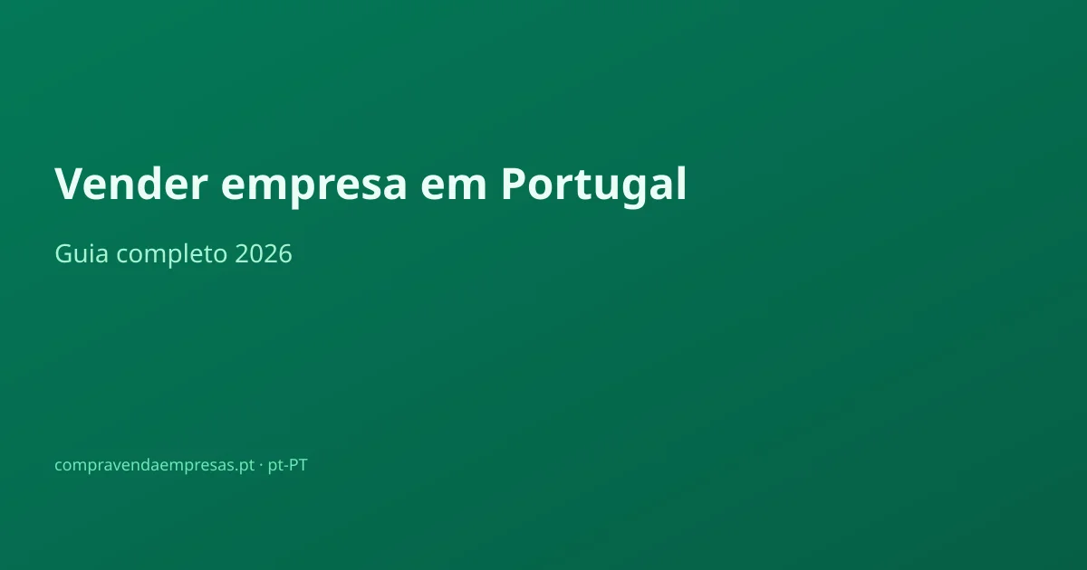 Infográfico guia completo para vender empresa em Portugal: preparação, compradores, LOI, due diligence, contrato e fecho.